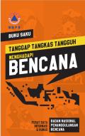 BUKU SAKU TANGGAP TANGKAS TANGGUH MENGHADAPI BENCANA